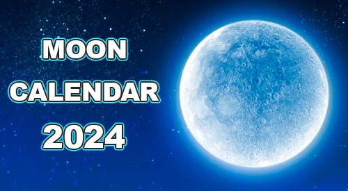MOON PHASES 2024 】 ️ LUNAR CALENDAR