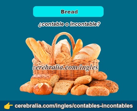 Bread, contable o incontable