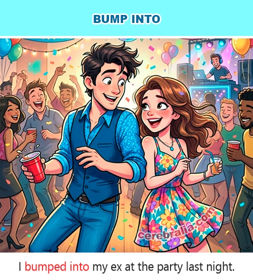 Phrasal Verb Bump Into