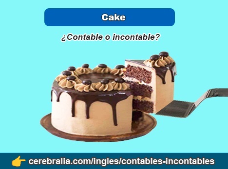 Cake, contable o incontable
