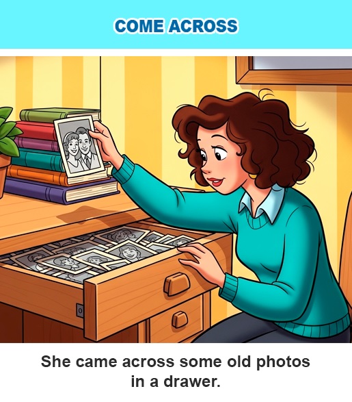 Phrasal Verb Come Across