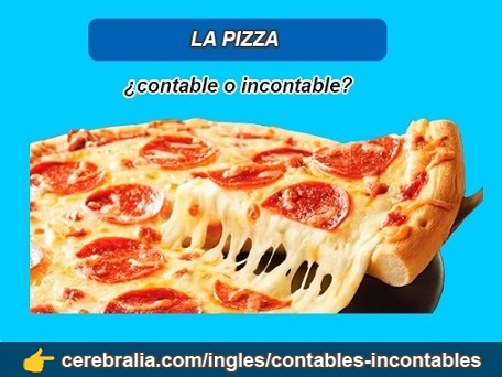 Pizza, contable o incontable