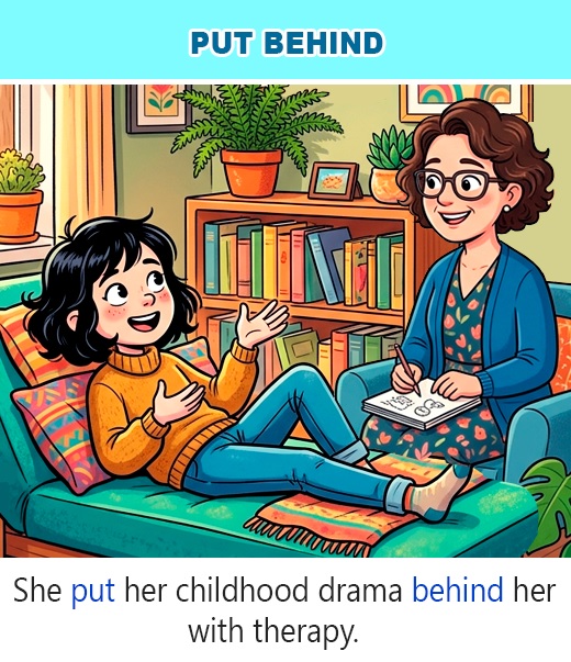 Phrasal Verb Put Behind